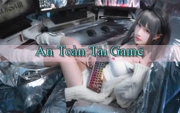 An toàn Tải game