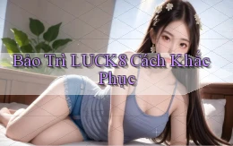 bảo trì luck8 cách khắc phục