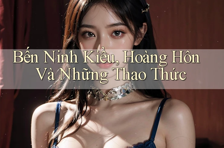 Bến Ninh Kiều, Hoàng Hôn Và Những Thao Thức Bến Ninh Kiều, Hoàng Hôn Và Những Thao Thức