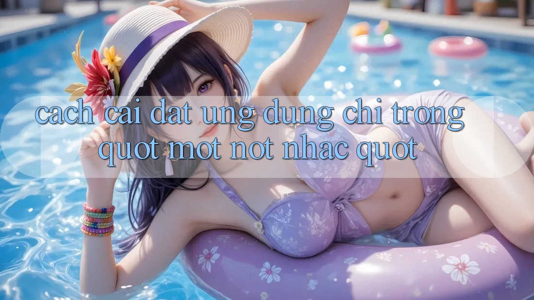Cách cài đặt ứng dụng chỉ trong " một nốt nhạc" Cách cài đặt ứng dụng chỉ trong " một nốt nhạc"