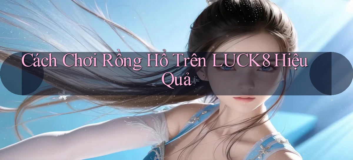 luck8   Link 2026   Nền Tảng Game Cập Nhật