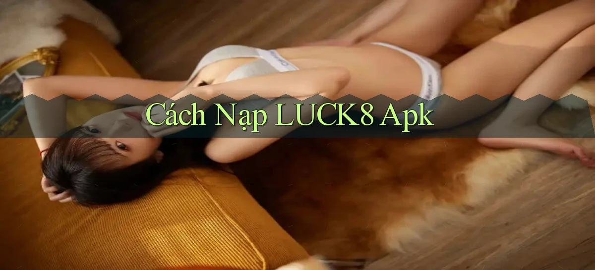 luck8   Link 2026   Nền Tảng Game Cập Nhật