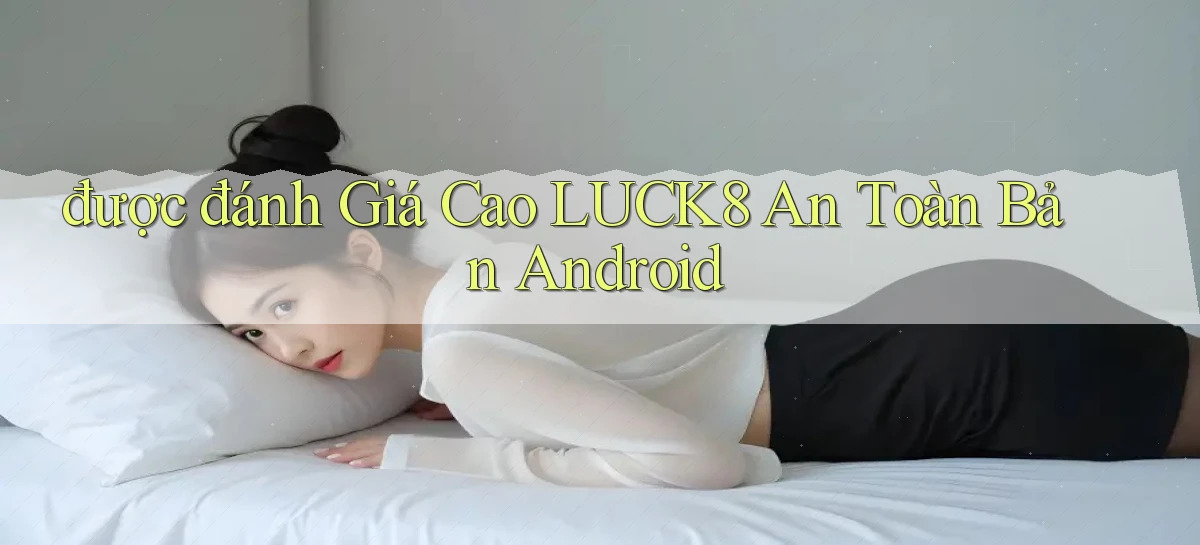 luck8   Link 2026   Nền Tảng Game Cập Nhật