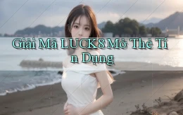 giải mã luck8 mở thẻ tín dụng