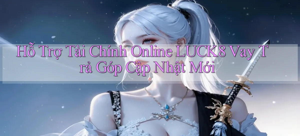 luck8   Link 2026   Nền Tảng Game Cập Nhật