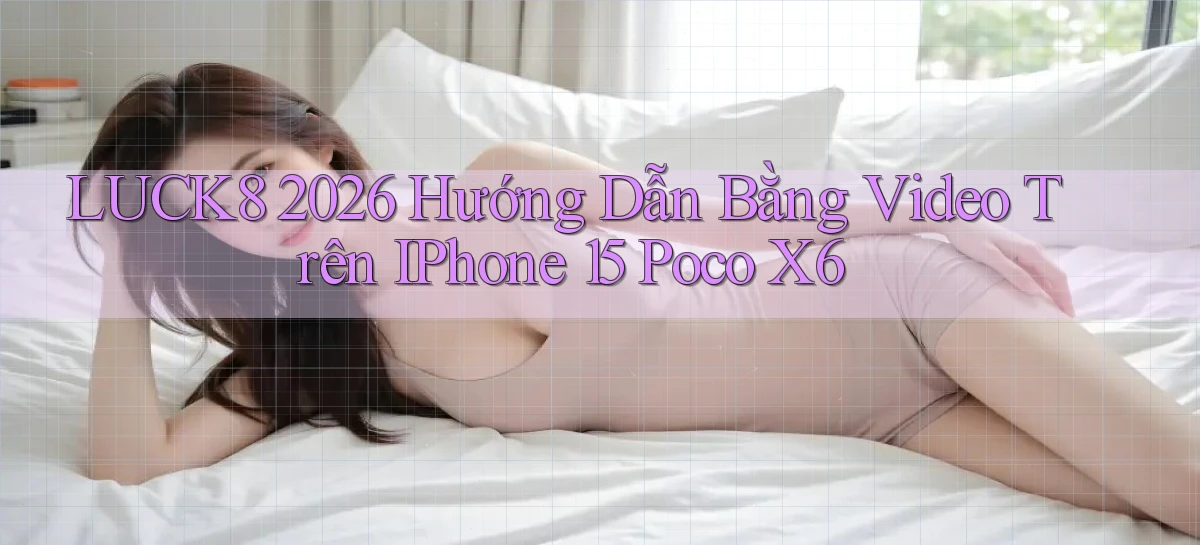 luck8   Link 2026   Nền Tảng Game Cập Nhật