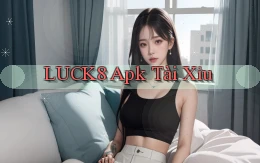 luck8 apk tài xỉu