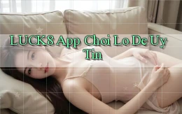 luck8 app chơi lô đề uy tín