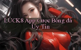 luck8 app cược bóng đá uy tín