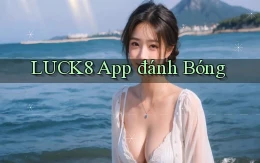 luck8 app đánh bóng