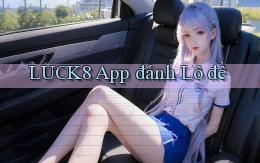 luck8 app đánh lô đề
