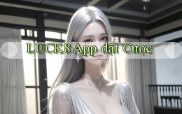 luck8 app đặt cược