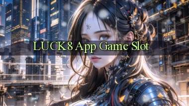 luck8 app game slot