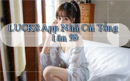 luck8 app nhà cái tổng 1 ăn 99