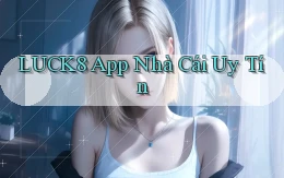 luck8 app nhà cái uy tín