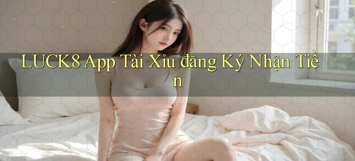 luck8   Link 2026   Nền Tảng Game Cập Nhật