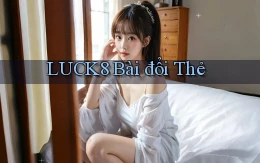 luck8 bài đổi thẻ