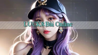 luck8 bài online
