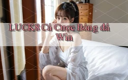 luck8  cá cược bóng đá win