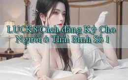 luck8 cách đăng ký cho người ở Thái Bình số 1