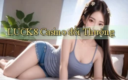 luck8 casino đổi thưởng