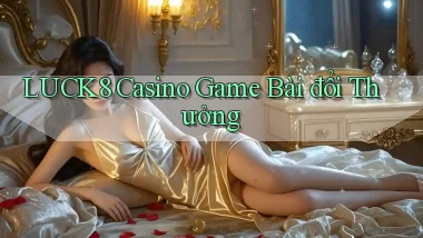 luck8 casino game bài đổi thưởng