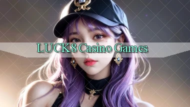 luck8 casino games