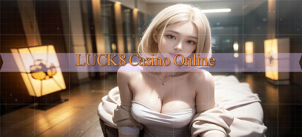 luck8   Link 2026   Nền Tảng Game Cập Nhật