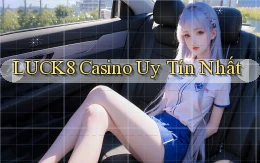 luck8 casino uy tín nhất