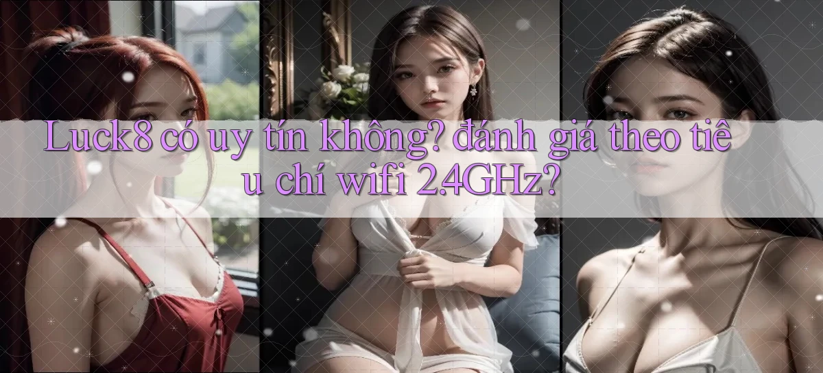 luck8   Link 2026   Nền Tảng Game Cập Nhật