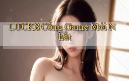 luck8  cổng game mới nhất