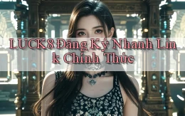 luck8  Đăng ký nhanh link chính thức