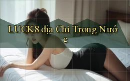 luck8 địa chỉ trong nước