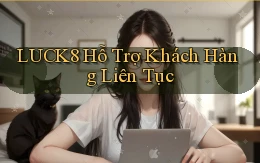 luck8  hỗ trợ khách hàng liên tục