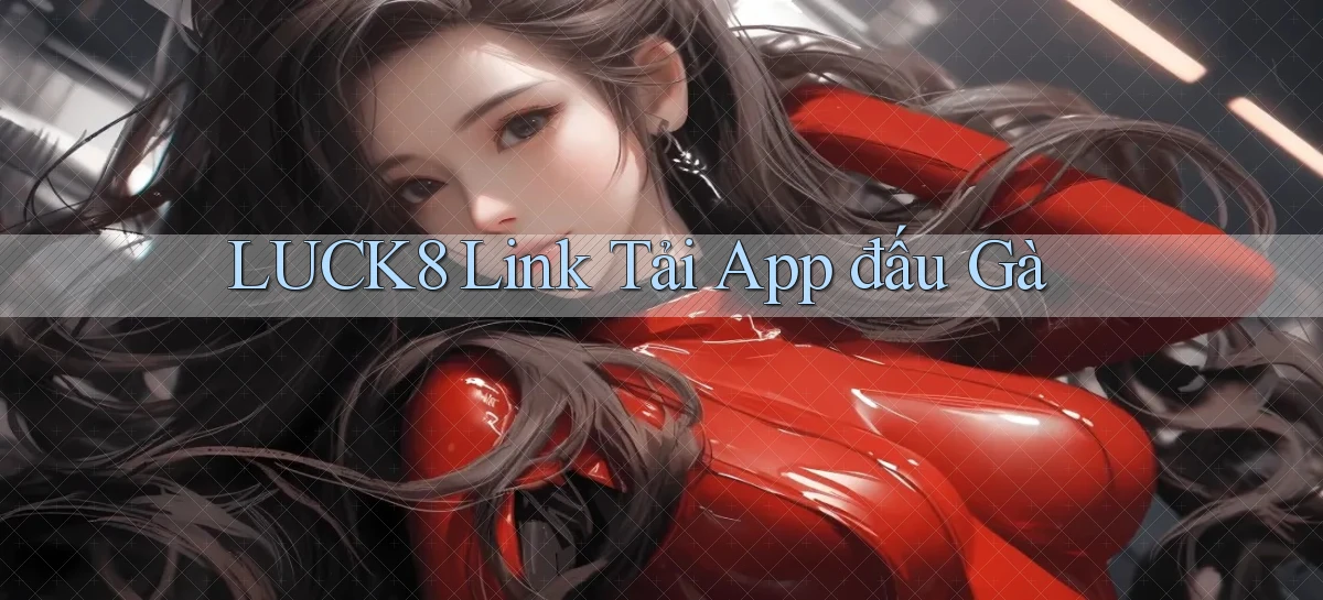 luck8   Link 2026   Nền Tảng Game Cập Nhật