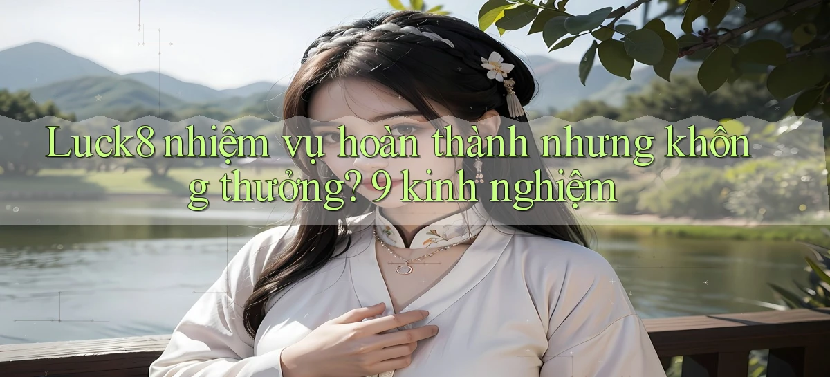 luck8   Link 2026   Nền Tảng Game Cập Nhật