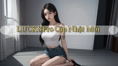 luck8 pro cập nhật mới