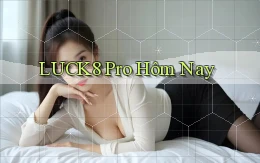 luck8 pro hôm nay
