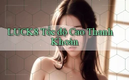 luck8 tốc độ cao thanh khoản
