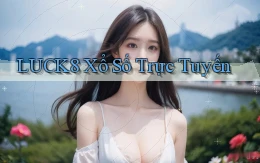 luck8 Xổ số trực tuyến