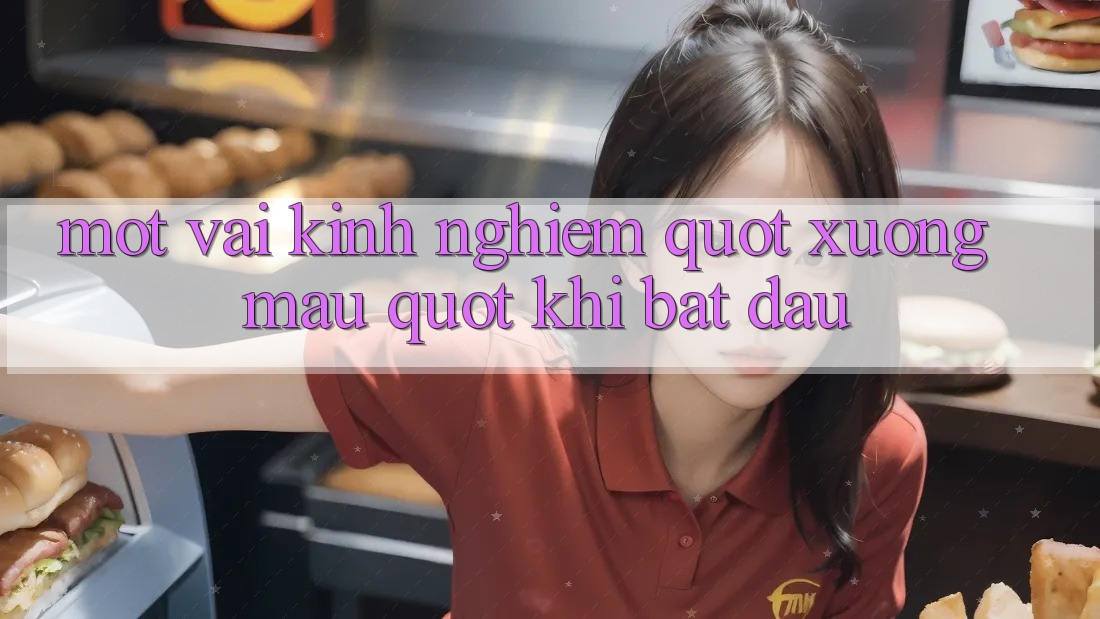 Một vài kinh nghiệm " xương máu" khi bắt đầu Một vài kinh nghiệm " xương máu" khi bắt đầu