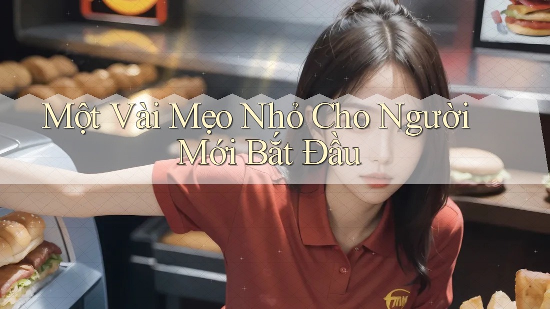 Một vài mẹo nhỏ cho người mới bắt đầu Một vài mẹo nhỏ cho người mới bắt đầu