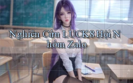 nghiên cứu luck8 hội nhóm zalo