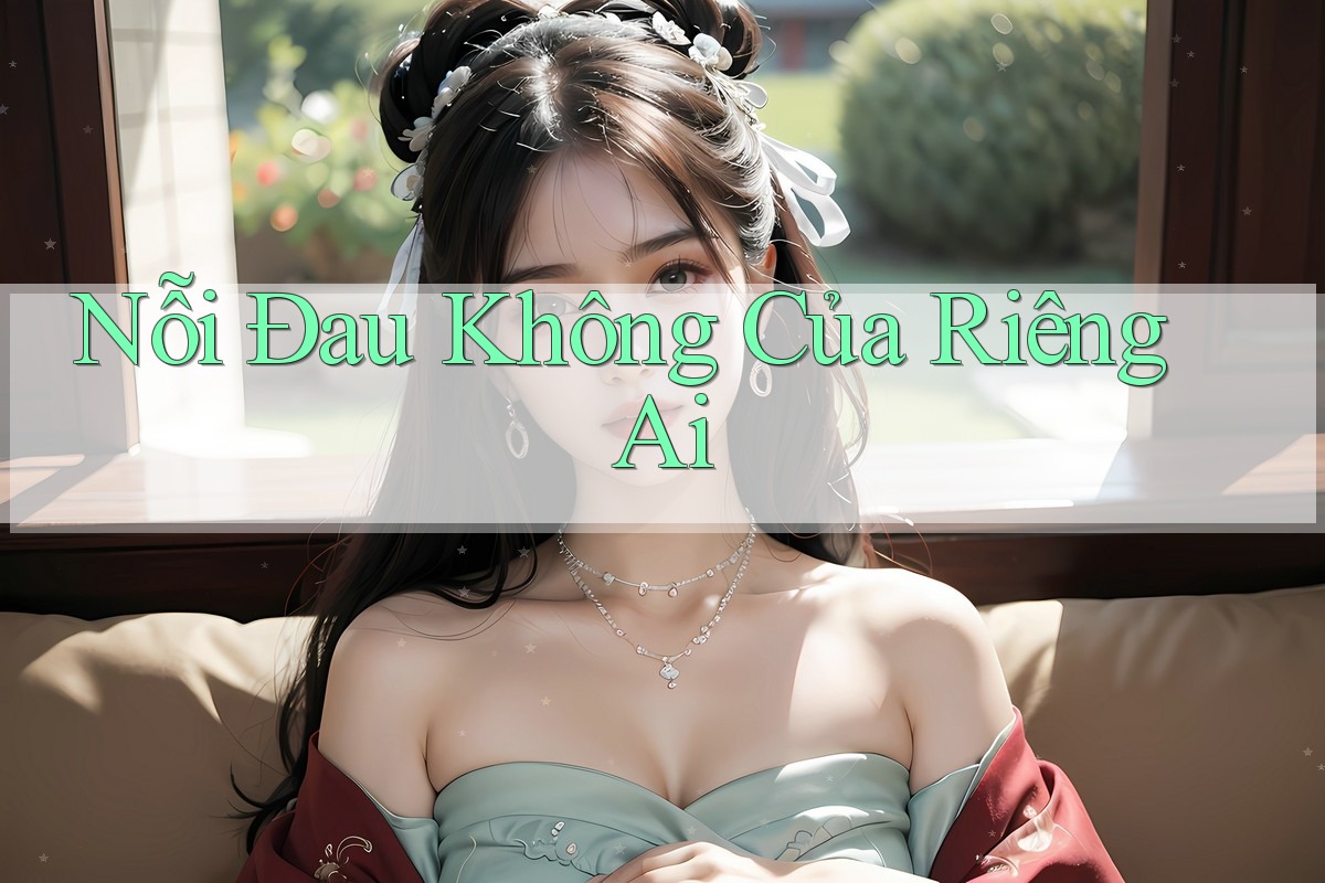 Nỗi Đau Không Của Riêng Ai