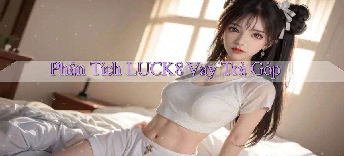 luck8   Link 2026   Nền Tảng Game Cập Nhật