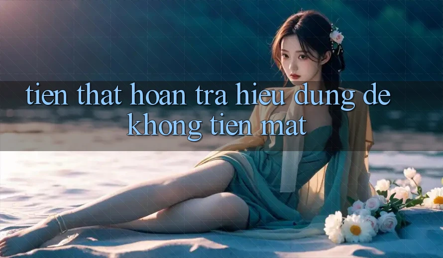 “Tiền Thật Hoàn Trả” – Hiểu Đúng Để Không “Tiền Mất” “Tiền Thật Hoàn Trả” – Hiểu Đúng Để Không “Tiền Mất”