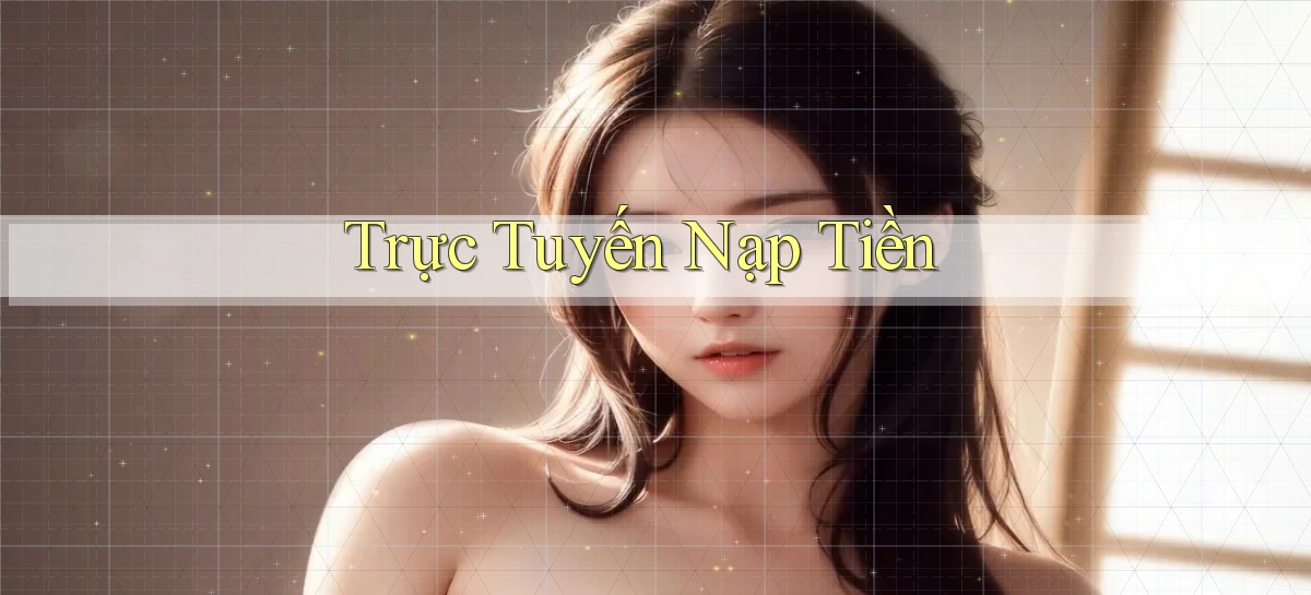 Trực tuyến Nạp tiền